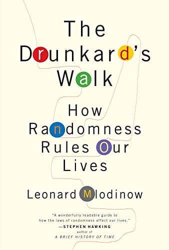 Cover of The Drunkard's Walk: How Randomness Rules Our Lives